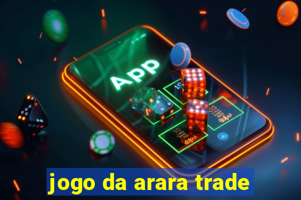 jogo da arara trade